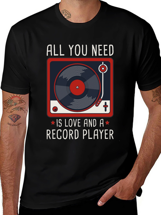 All You Need Is Love and a Record Player T-Shirt